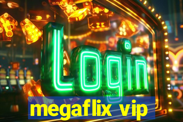 megaflix vip